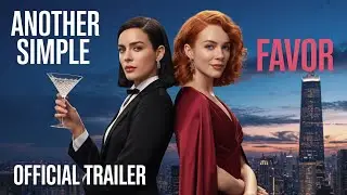 Another Simple Favor (2025) | Official Trailer | Anna Kendrick & Blake Lively