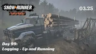 SnowRunner Hard Mode - R03 E25 - Logging - Up and Running