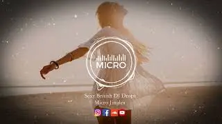 Sexy British DJ Drops - BRAND NEW 2022 DJ Drops