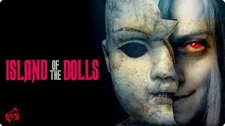 Some legends should remain untouched..| Best Free Full Horror Movies | ISLAND OF THE DOLLS