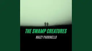 The Swamp Creatures