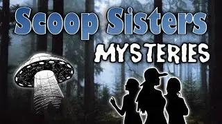 The Scoop Sisters Take On Their Spookiest Case Yet! The Mysterious Northern Lights