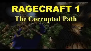Ragecraft 1: The Corrupted Path - #17 Trudging Through the Grove