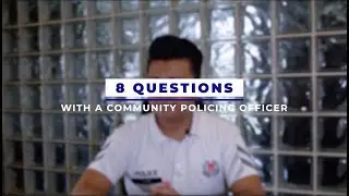8 Questions with a Community Policing Officer