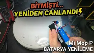 Xiaomi Mi Mop P Robot Süpürge Batarya Yenileme | Uzun Ömürlü Pil Yapımı