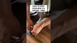 HOW TO PREVENT CREASES IN JORDAN 11s