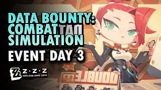 Data Bounty: Combat Simulation Event Guide Day 3 | Zenless Zone Zero