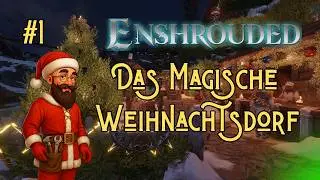 Ein Magisches Weihnachtsdorf entsteht Rundgang 1 (Enshrouded)