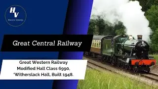 Great Western Railway . Hall Class 5MT, &rsquo;Witherslack Hall&rsquo;, 6990 at the Great Central Railway.