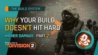 Система сборки Division 2: расшифровка повышенного урона — часть 2