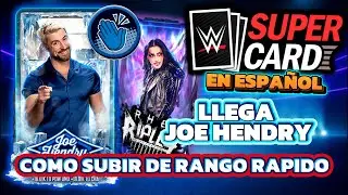 COMO SUBIR DE RANGO RAPIDO / LLEGA JOE HENDRY - WWE SUPERCARD en Espa&ntilde;ol