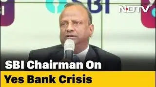 SBI Briefing On Restructuring Crisis-Hit Yes Bank
