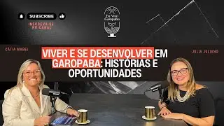 🎙️ O futuro de Garopaba: desenvolvimento, empreendedorismo e identidade cultural | J&uacute;lia Juliano