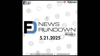 US Signs Take It Down Act || The Tech Field Day News Rundown: May 21, 2025