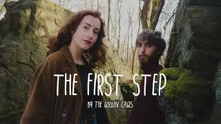 The Golden Cages - The First Step