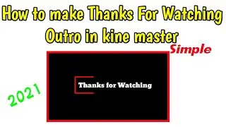 How To Make Thanks for watching outro in kinemaster | stt tech | Tamil | YouTube