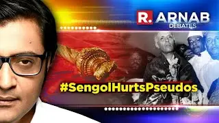 Arnab's Debate: Why is secular cabal scared about Sengol?
