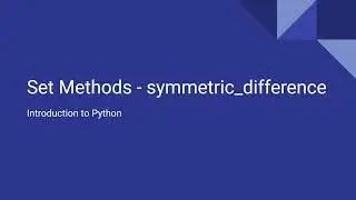Introduction to Python - Set Methods - Symmetric Difference