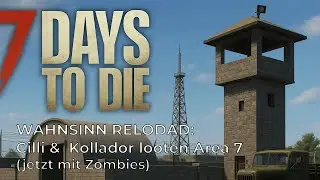 Wahnsinn reloaded: Zombies, Loot & Cilli Moves im XXL-POI! 💀🎁 2.0 Experimental #7d2d