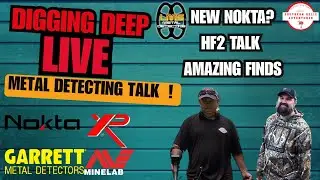 Digging Deep Live- Metal Detecting Talk