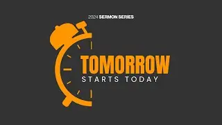 Wednesday 8th May | 7:30pm | Tomorrow Starts Today #1 | Ps Dan Stephan