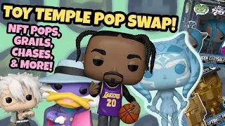 Toy Temple HQ Funko Pop Swap! NFT Pops, Grails, Chase Pops and More!