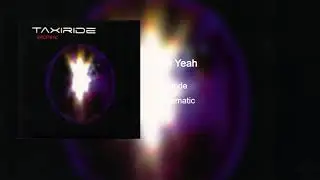 Taxiride - Oh Yeah