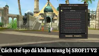 C&aacute;ch Chế Tạo Đ&aacute; Khảm Trang Bị SROF17 V2 Nhặt Ve Chai Về Chế Th&ocirc;i...