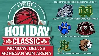 The Day Holiday Classic 2024 - Hillhouse-Notre Dame, Old Lyme-Wheeler, New London-St. Bernard