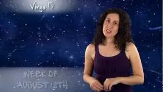 Virgo Week of August 12th 2012 Horoscope