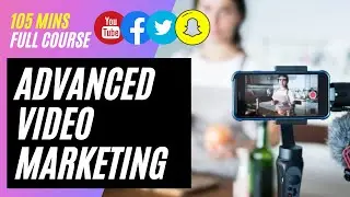 The best video marketing course (full course) , advanced skills and video marketing tips 2021