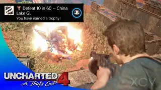 UNCHARTED 4: A Thief's End &middot; Defeat 10 in 60 -- China Lake GL Trophy Video Guide