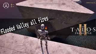 The Talos Principle 2 Flooded Valley all fires