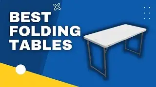 Top 3 Best Folding Tables in 2023
