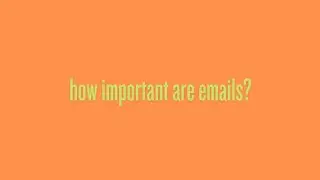 How Important are Emails