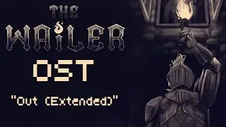 The Wailer OST - Out (Extended)