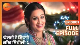 Khelti Hai Zindagi Aankh Micholi 1 - Full Ep - 7 - Ami, Shruti Sanjay Mehta, Sanjay Mehta - Zee TV