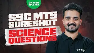 SSC MTS - Sureshot SCIENCE Questions | Xylem SSC & RRB