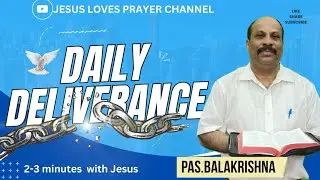 DD83📢DAILY DELIVERANCE||PAS.BALAKRISHNA_APRIL-25 #dailydeliverance #bibleverse