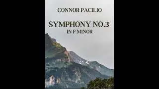 Connor Pacilio Symphony No. 3 in F minor