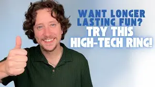 Want Longer Lasting Fun? Try This High-Tech Ring!