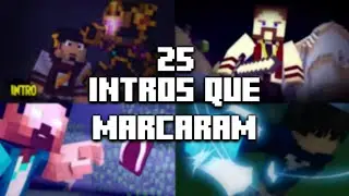25 INTROS DE MINECRAFT QUE MARCARAM A ÉPOCA! - INTROS NOSTALGICAS