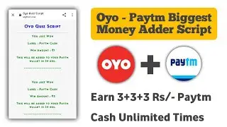 Paytm Money Adder Script | Oyo Quiz Script To Earn Unlimited Paytm Cash | 2020 Biggest Earning loot