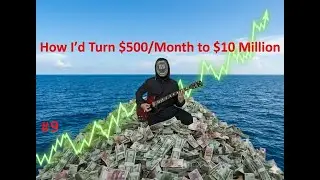 #9 How Will The Stock Market Perform? | My $10 Million Investment Strategy