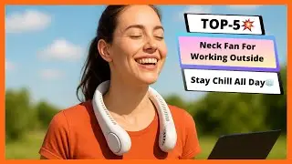 ✅ Топ-5 лучших шейных вентиляторов для работы на открытом воздухе в 2025 году 🔥 | Длительное врем...