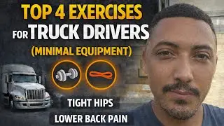 Top 4 Exercises For TRUCK DRIVERS