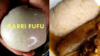 How to make garri | Garri |Garri fufu.  Garri and ogbono soup Combo