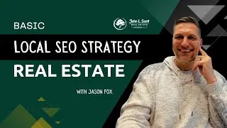 A Basic Local SEO Strategy For Real Estate Agents | Foundation Friday with Jason Fox