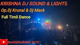 Krishna dj Sound & lights (AT. Bhensudla)timli Dance( Op.Dj Krunal & Dj Mack) Dj H2(DesiDjDholkiMix)