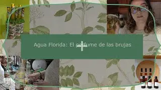 Agua Florida: El perfume de las brujas